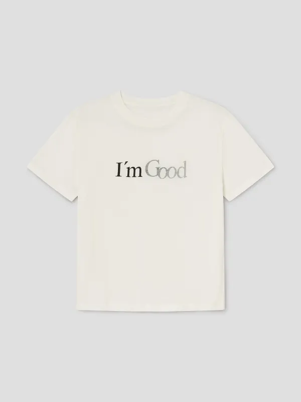 I'm Good T-Shirt made by Gimaguas