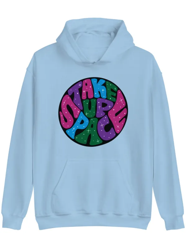 Take Up Space Unisex Hoodie sold by Softcore