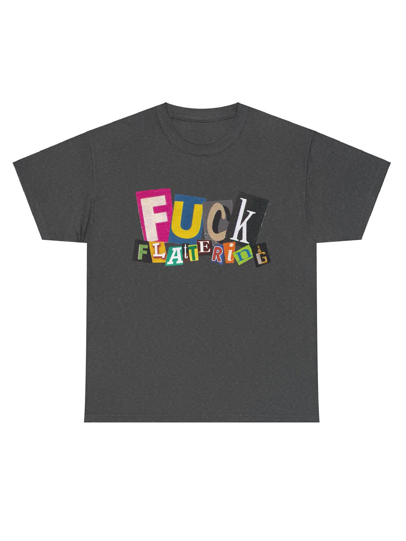 Fuck Flattering Unisex T-shirt sold by Softcore product image thumbnail 3
