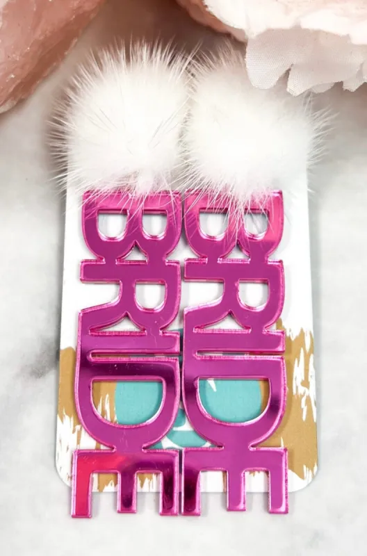 Fuzzy BRIDE Earrings - TAYLOR SHAYE: Fuchsia Mirrored/White sold by Bella and Bloom
