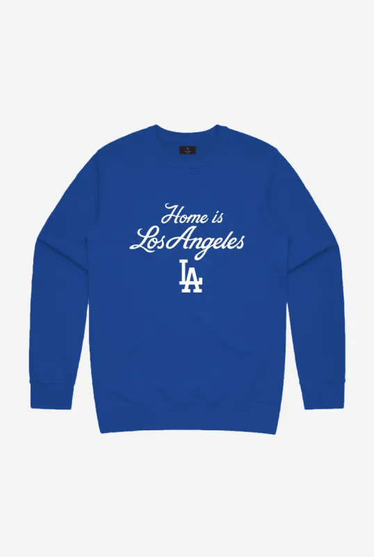 Home is LA Dodgers Crewneck - Royal sold by Peace-Collective