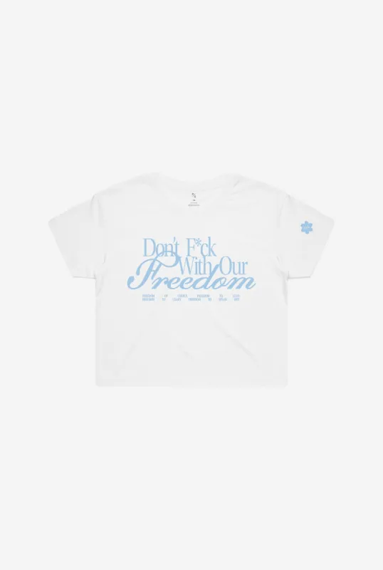 Don't F*ck With Our Freedom Cropped T-Shirt - White sold by Peace-Collective