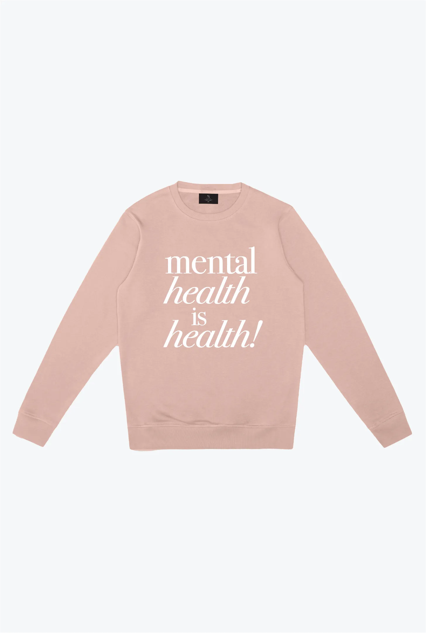 Mental Health is Health Crewneck - Dusty Rose sold by Peace-Collective