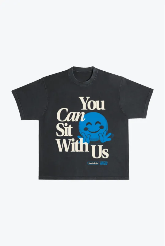 You Can Sit With Us Heavyweight Pigment Dye Tee - Black sold by Peace-Collective