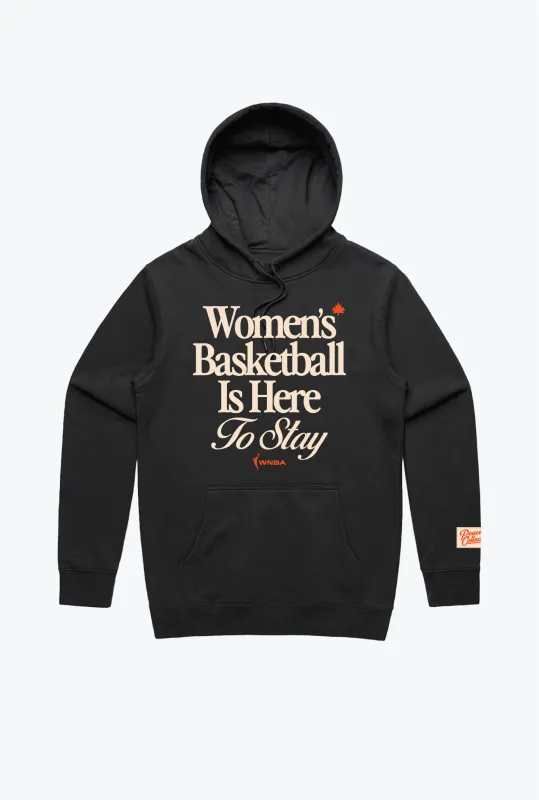 WNBA Women's Basketball is Here to Stay Hoodie - Black sold by Peace-Collective