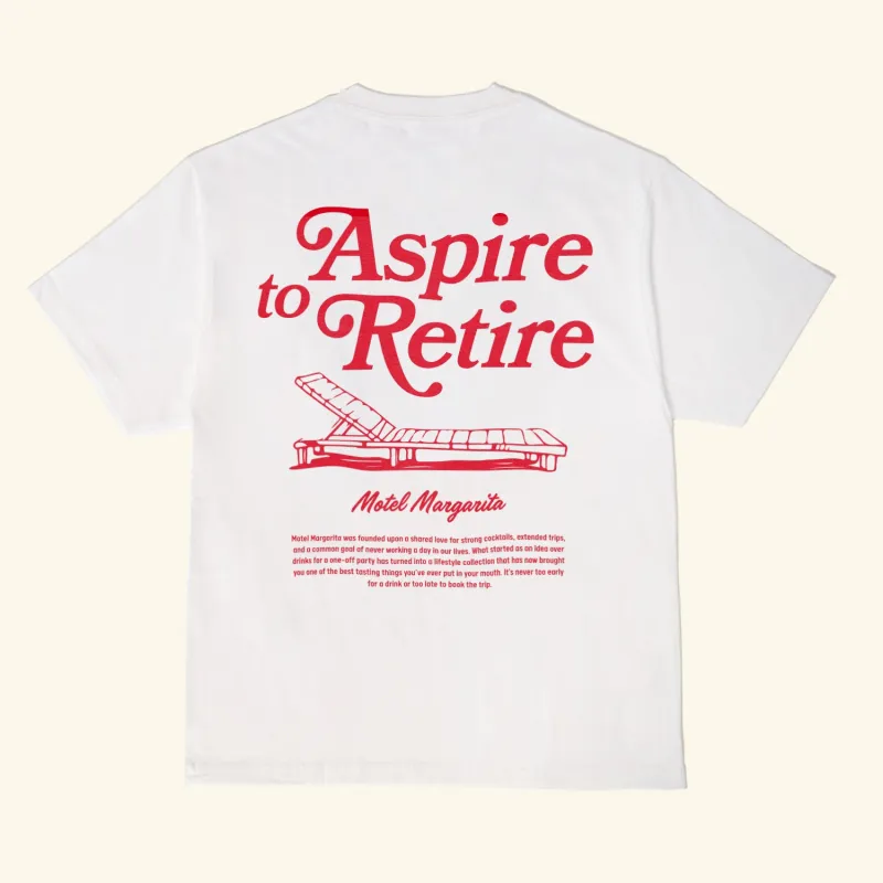 Aspire to Retire - Lounge Tee - White sold by Motel Margarita