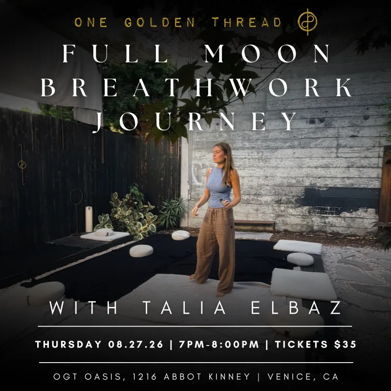 8.27.26 Full Moon Breathwork Journey | with Talia Elbaz made by One Golden Thread