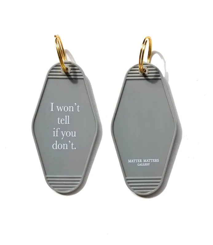 MMG Keyring • Grey • I won't tell if you don't. made by Matter Matters
