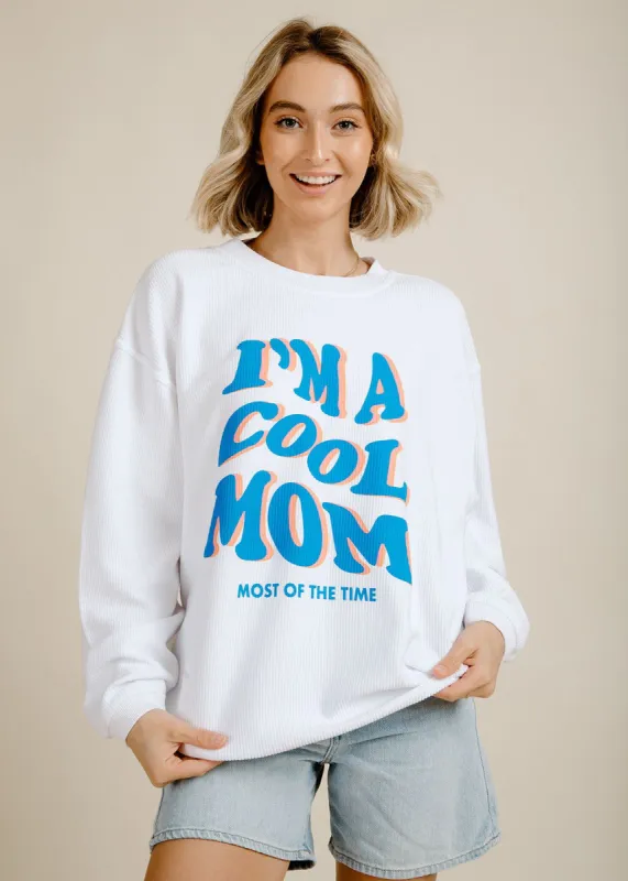 I'm A Cool Mom Corded Sweatshirt sold by Vinnie Louise