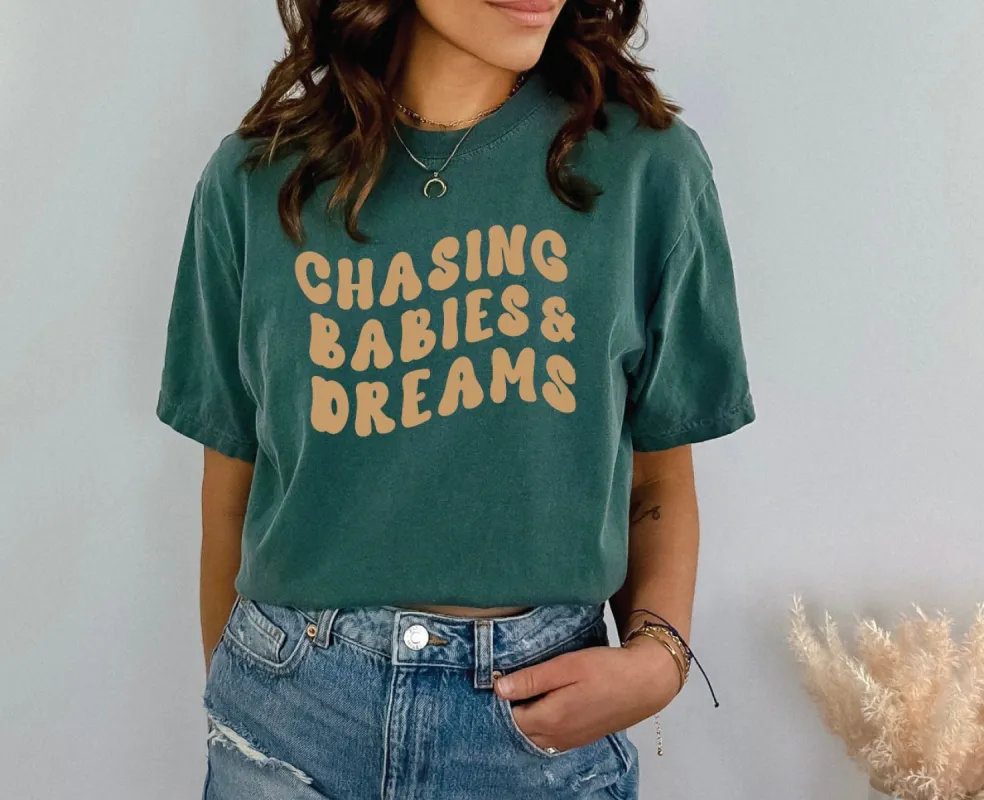 Chasing Babies & Dreams Tee sold by Vinnie Louise