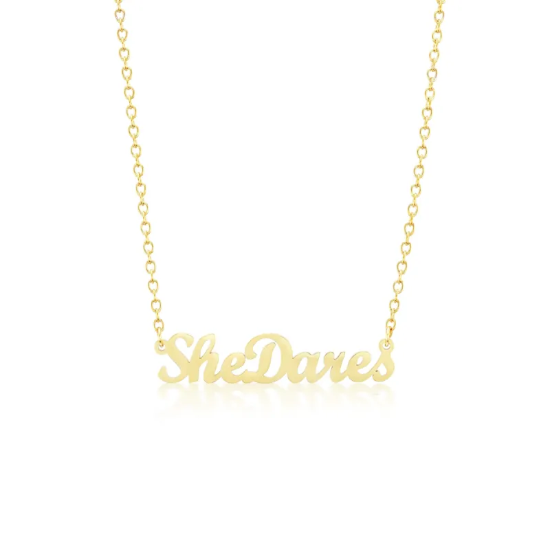 "She Dares" Script Nameplate sold by Mad Fine