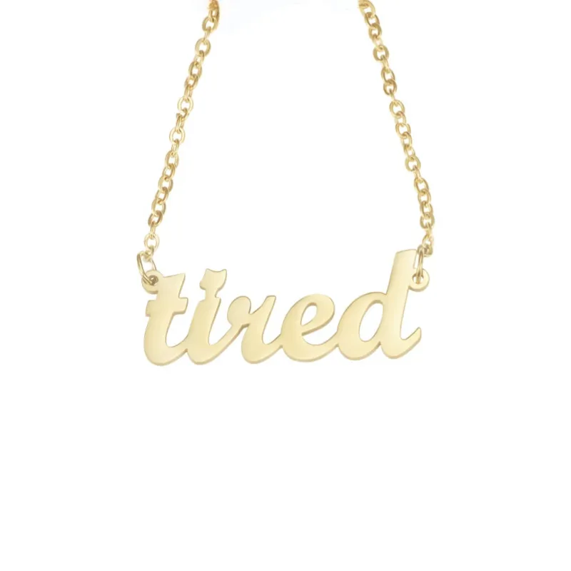"tired" Nameplate Necklace sold by Mad Fine