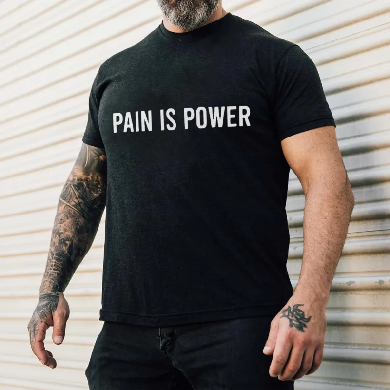 Pain Is Power Printed Men's T-shirt sold by Polyalien