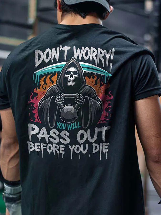 Don't Worry! You Will Pass Out Before You Die Printed Men's T-shirt sold by Polyalien