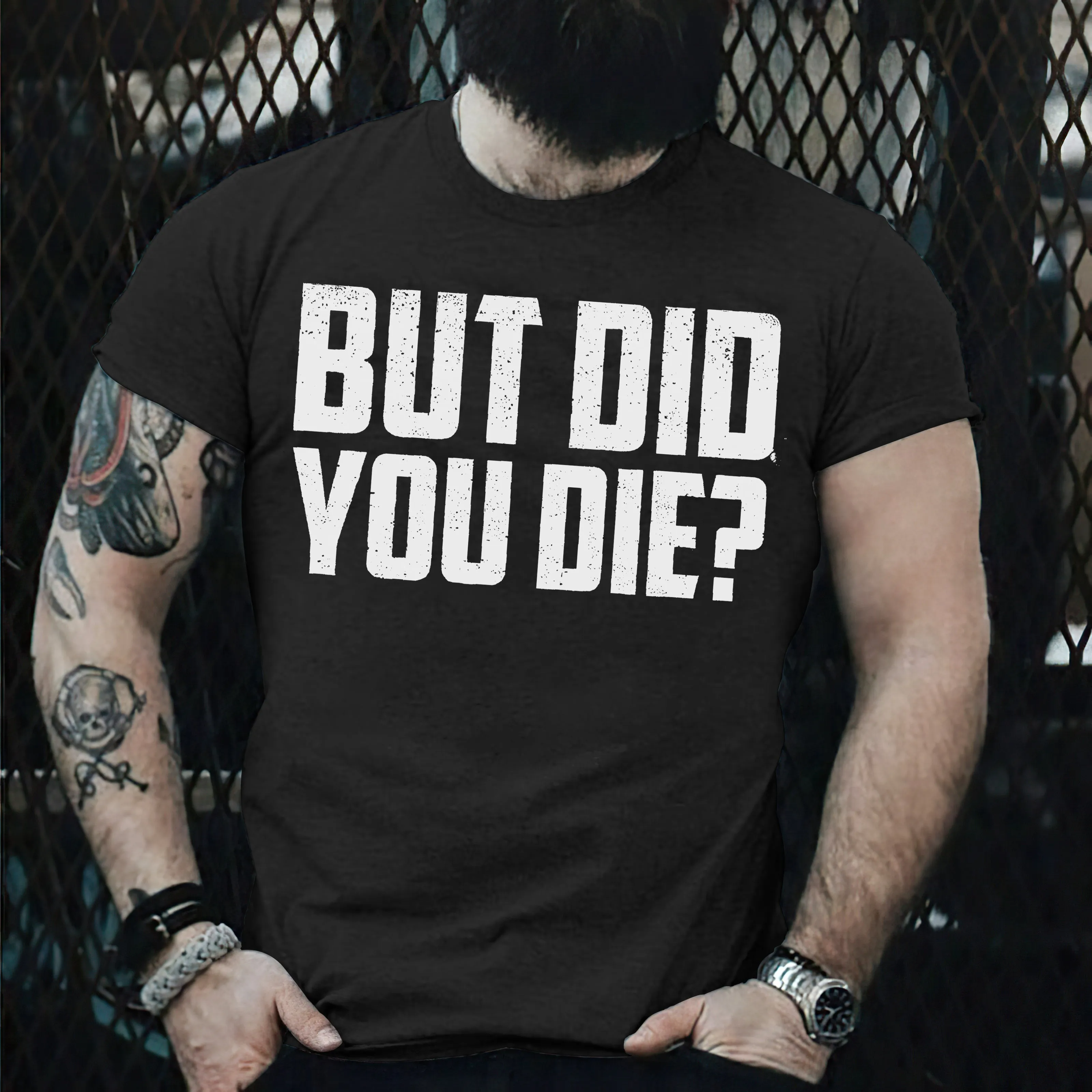 But Did You Die? T-shirt sold by Polyalien product image thumbnail 3