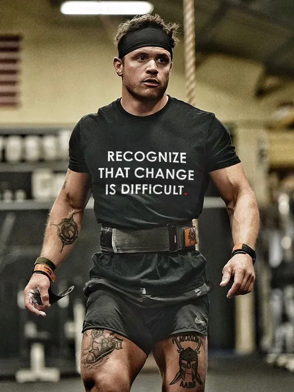 Recognize That Change Is Difficult Printed Men's T-shirt sold by Polyalien