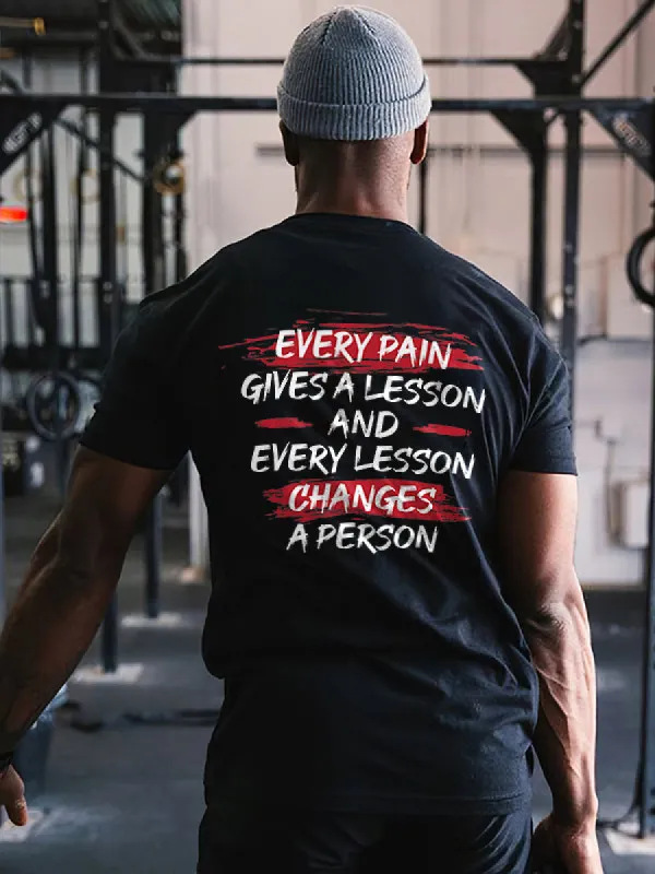 Every Pain Gives A Lesson And Every Lesson Changes A Person Printed Men's T-shirt sold by Polyalien
