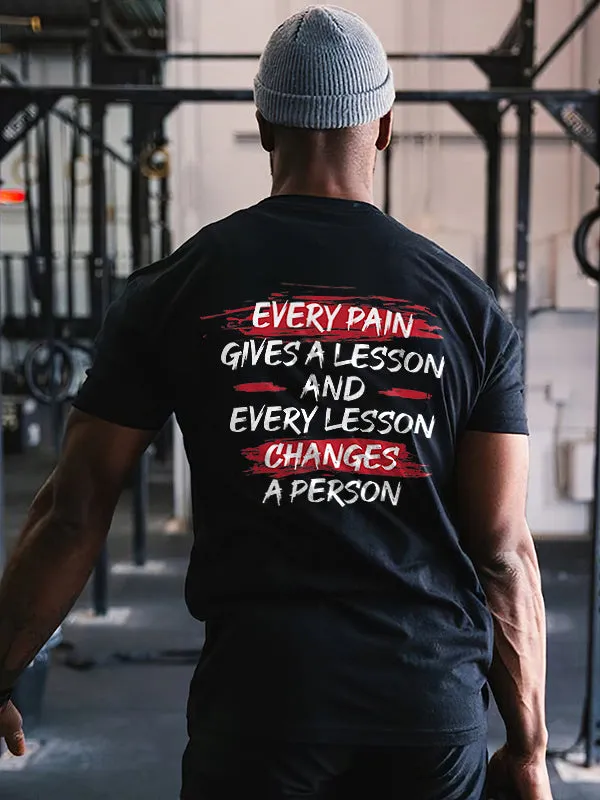 Every Pain Gives A Lesson And Every Lesson Changes A Person Printed Men's T-shirt sold by Polyalien