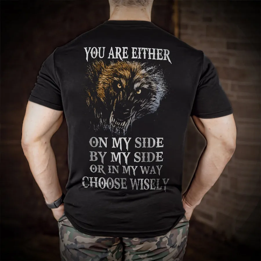 Viking You Are Either On My Side By My Side Or In My Way Printed Men's T-shirt sold by Polyalien