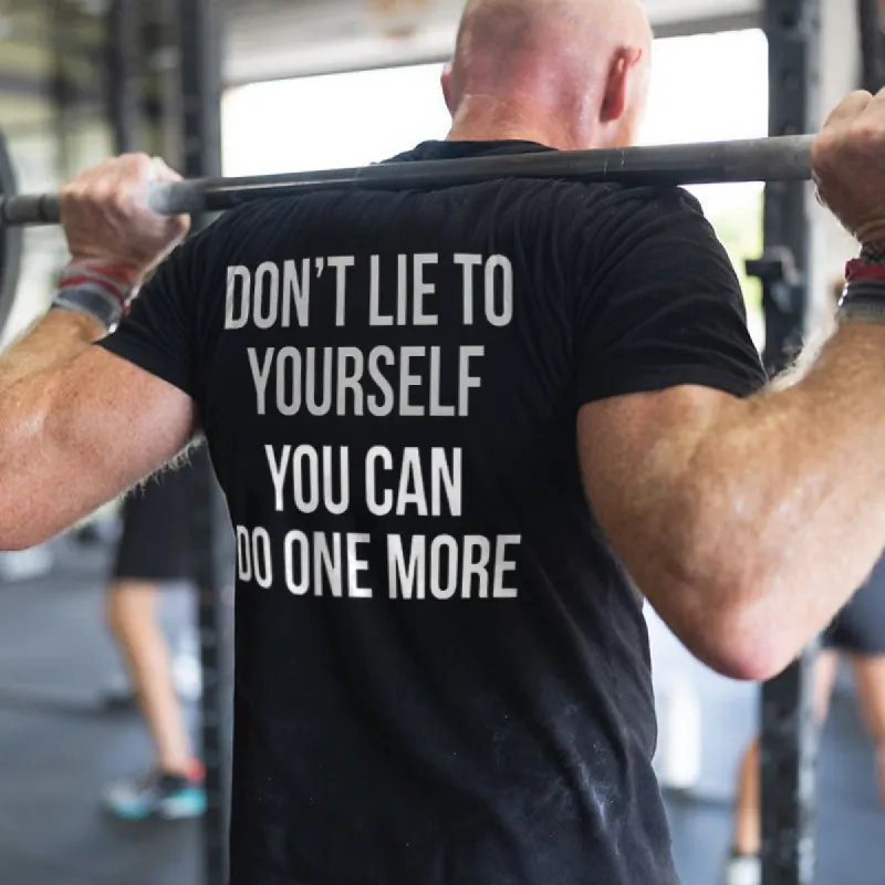 Don't Lie To Yourself You Can Do One More Printed Men's T-shirt sold by Polyalien