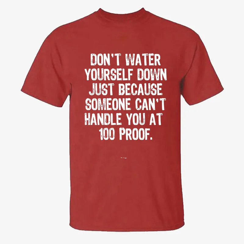 Don't Water Yourself Down Just Printed Men's T-shirt sold by Polyalien product image thumbnail 3