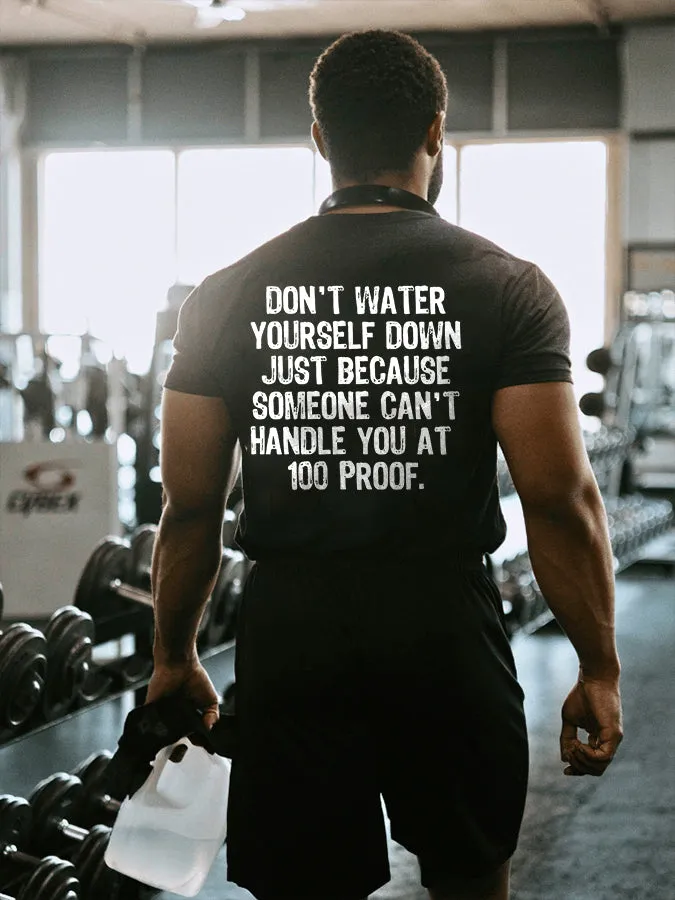 Don't Water Yourself Down Just Printed Men's T-shirt sold by Polyalien
