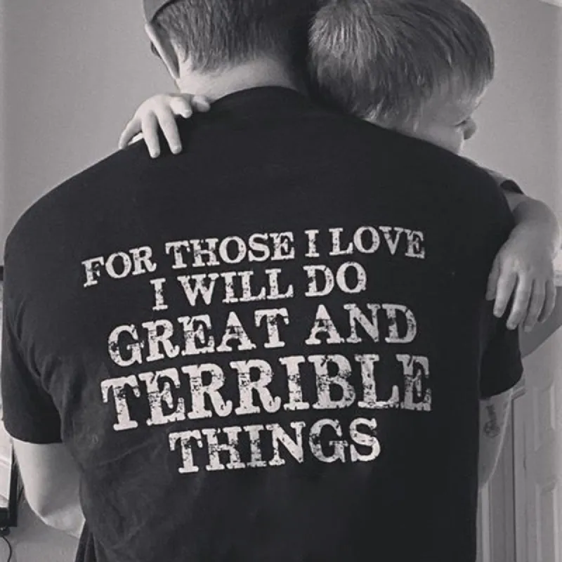 For Those I Love I Will Do Printed Men's T-shirt sold by Polyalien