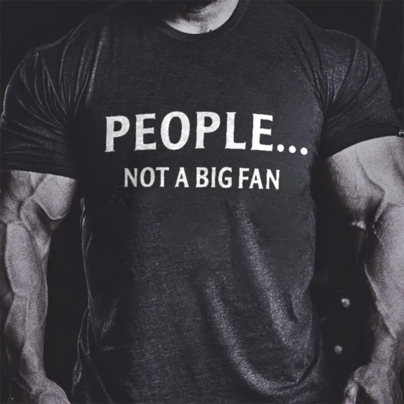 People... Not A Big Fan Printed Men's T-shirt sold by Polyalien