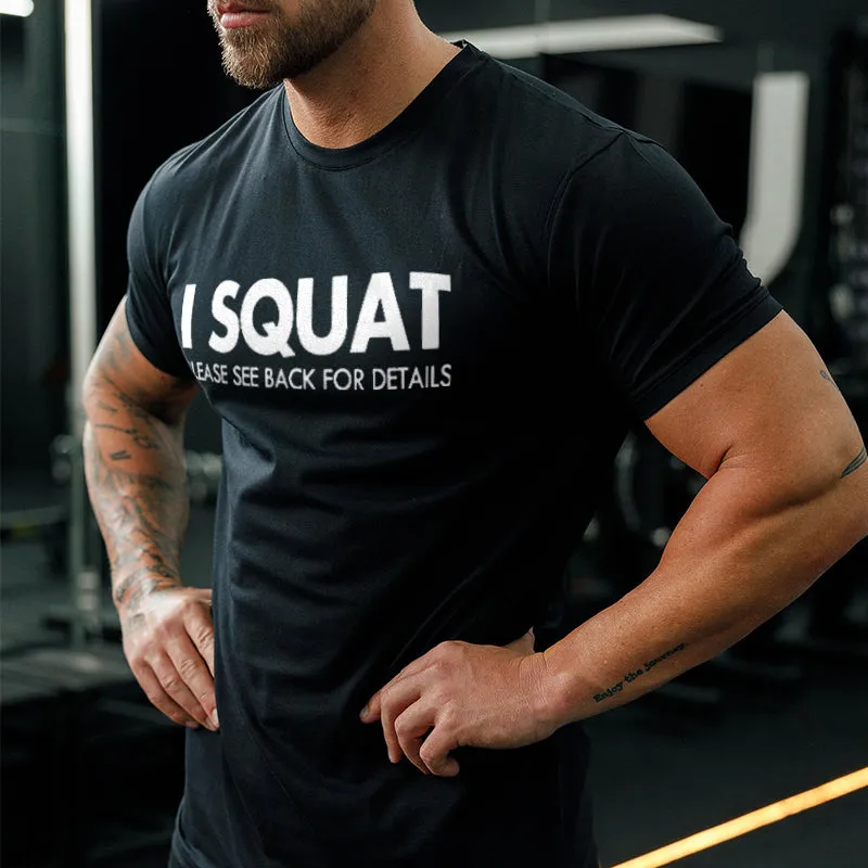 I Squat Please See Back For Details Printed Men's T-shirt sold by Polyalien