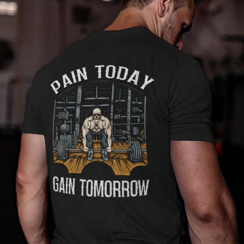 Pain Today Gain Tomorrow Printed Men's T-shirt sold by Polyalien