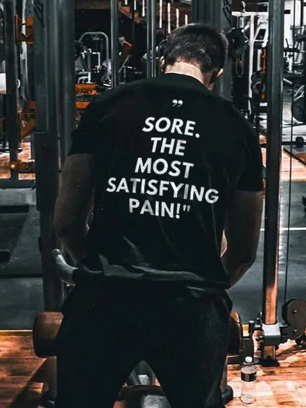Sore. The Most Satisfying Pain! Printed Men's T-shirt sold by Polyalien