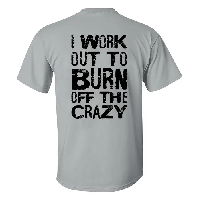 I Work Out To Burn Off The Crazy Printed Men's T-shirt sold by Polyalien product image thumbnail 5