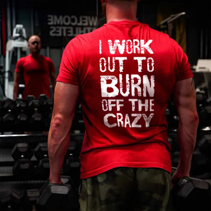 I Work Out To Burn Off The Crazy Printed Men's T-shirt sold by Polyalien
