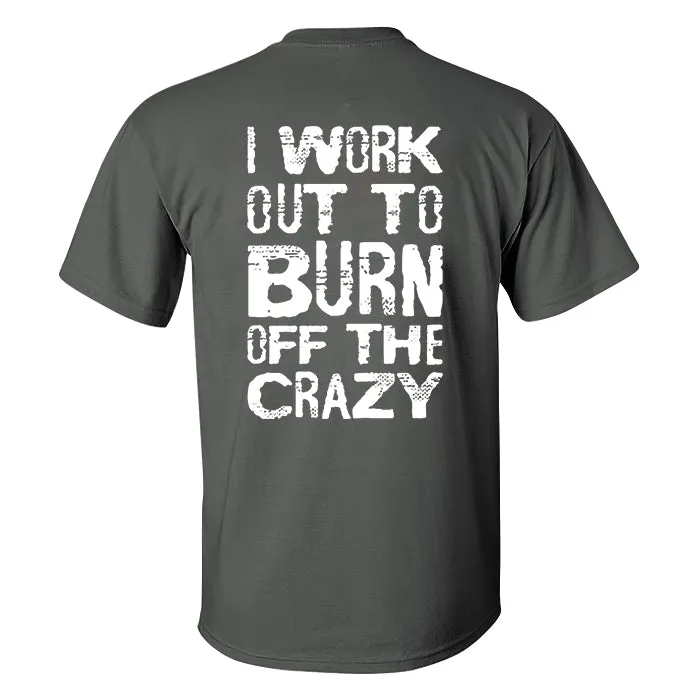 I Work Out To Burn Off The Crazy Printed Men's T-shirt sold by Polyalien product image thumbnail 3