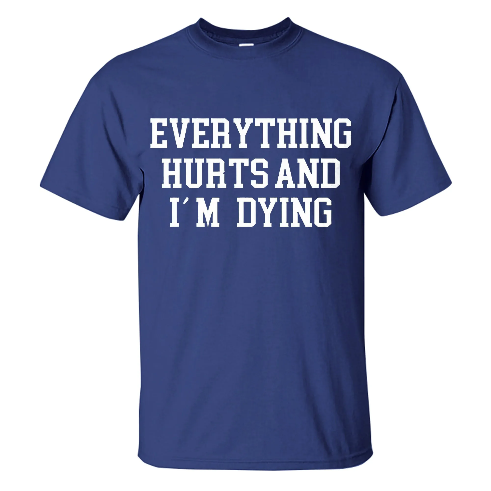 Everything Hurts And I'm Dying Printed Men's T-shirt sold by Polyalien product image thumbnail 5