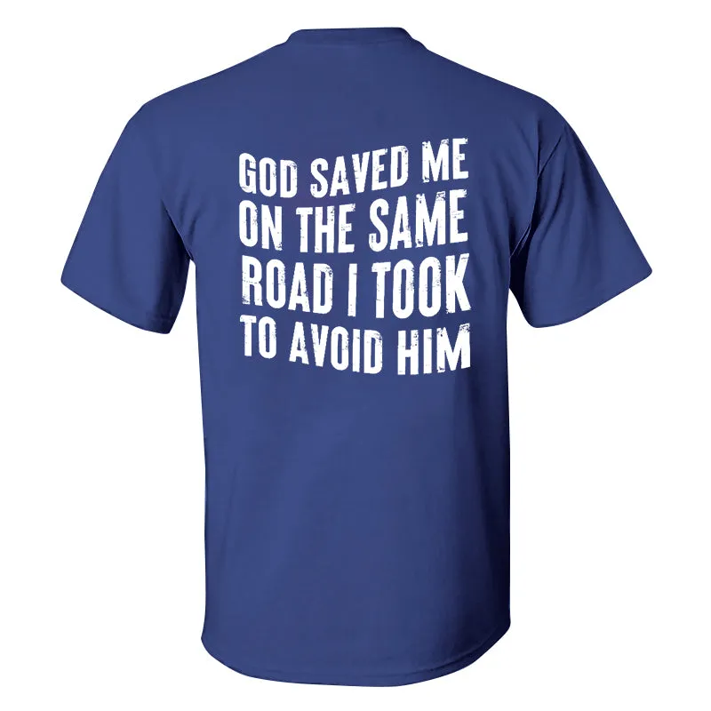 God Saved Me On The Same Road I Took To Avoid Him Printed Men's T-shirt sold by Polyalien product image thumbnail 5