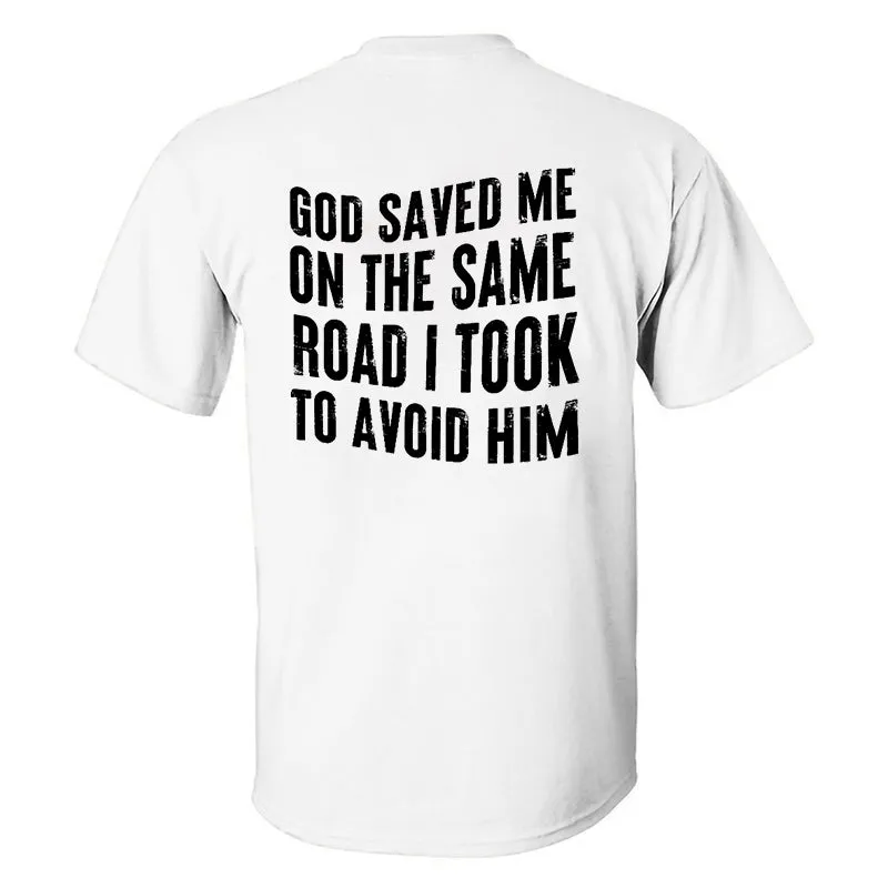 God Saved Me On The Same Road I Took To Avoid Him Printed Men's T-shirt sold by Polyalien product image thumbnail 4