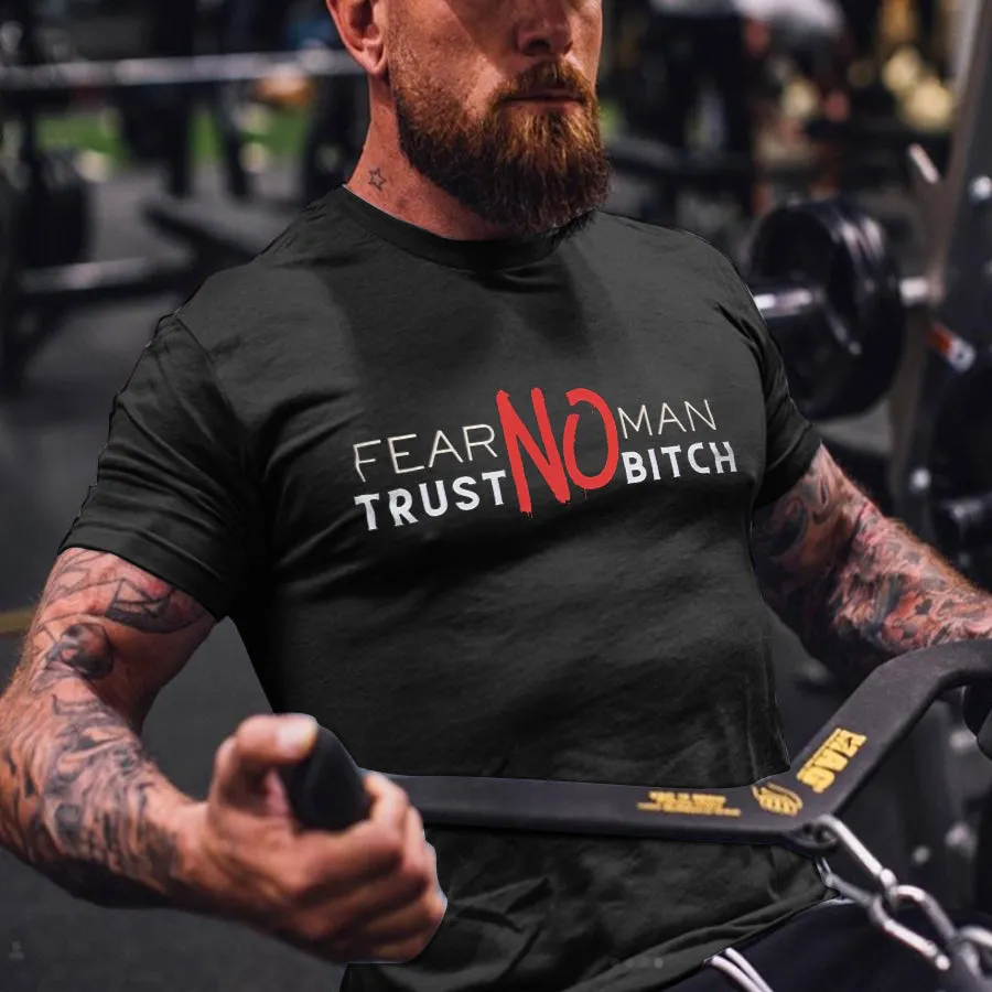 Fear No Man Trust No Bitch Printed Men's T-shirt sold by Polyalien