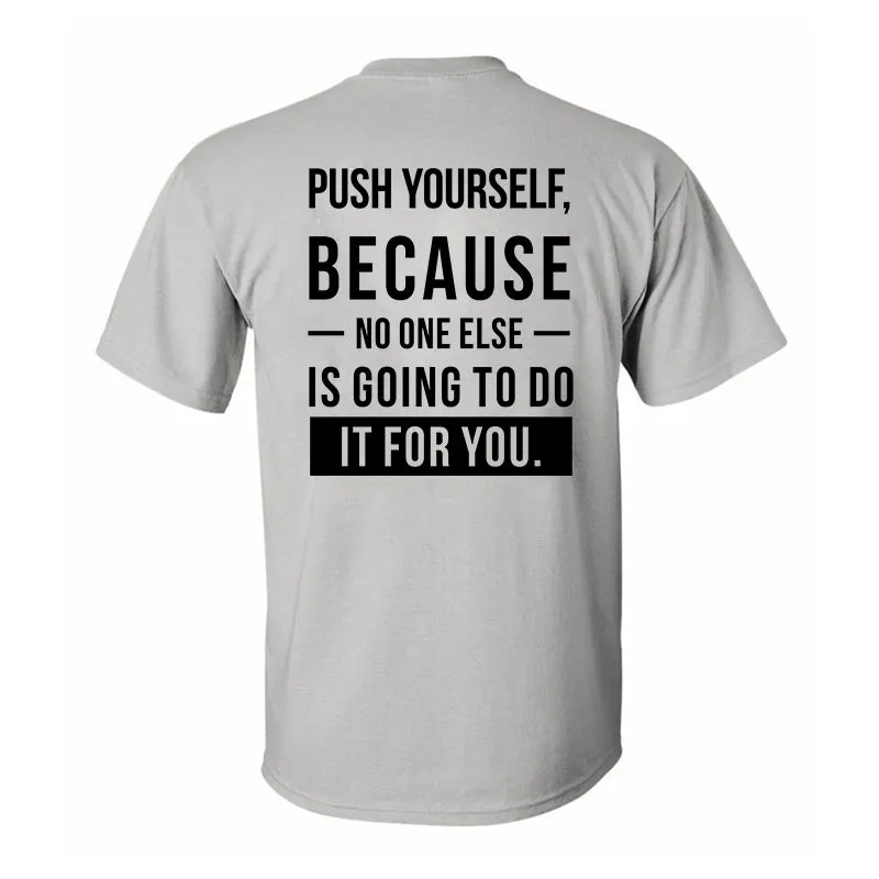 Push Yourself, Because No One Else Is Going To Do It For You Printed Men's T-shirt sold by Polyalien product image thumbnail 5