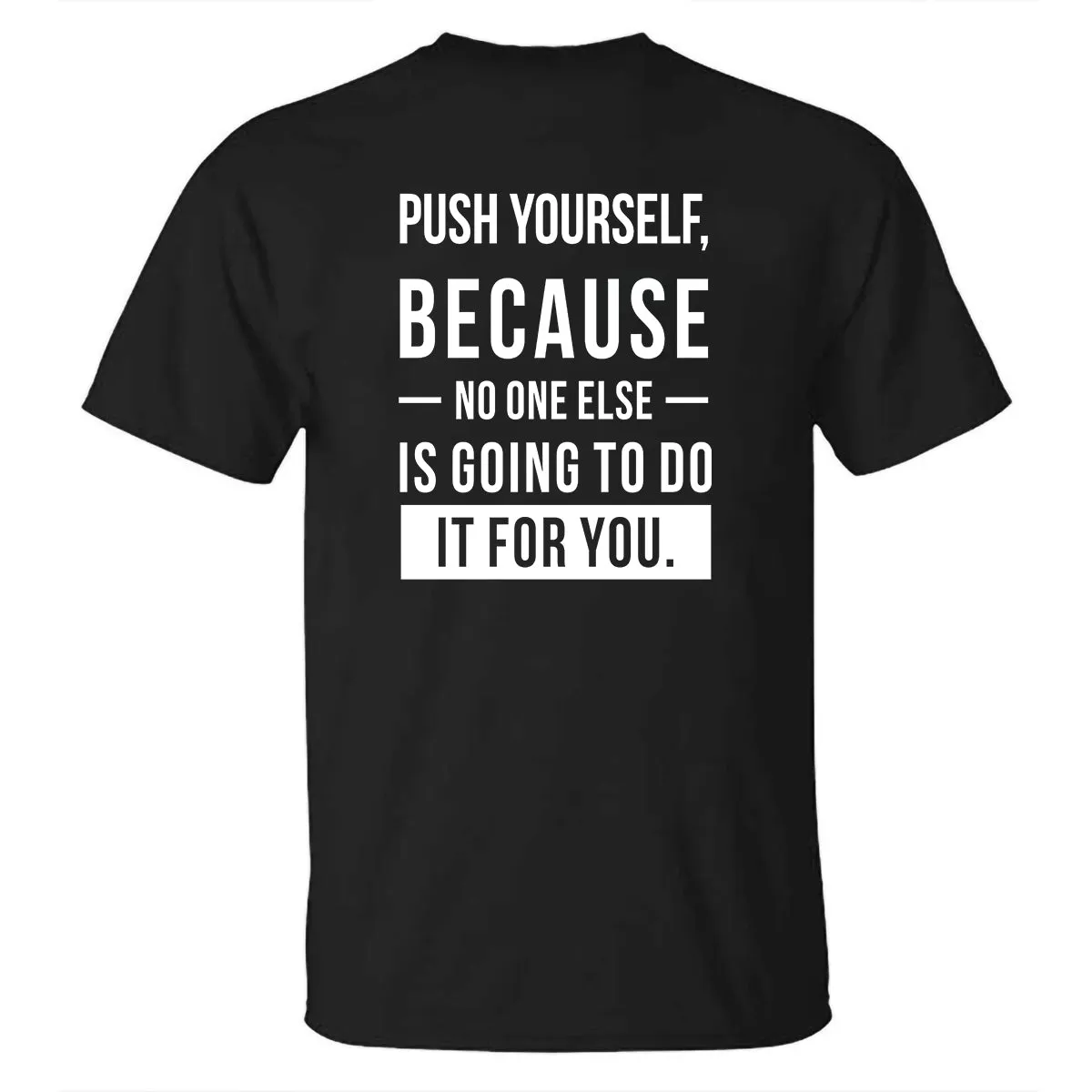 Push Yourself, Because No One Else Is Going To Do It For You Printed Men's T-shirt sold by Polyalien product image thumbnail 2
