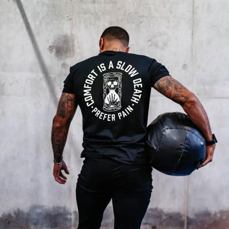 Comfort Is A Slow Death Prefer Pain Printed Men's T-shir sold by Polyalien