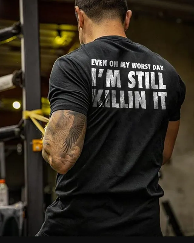 Even On My Worst Day I'm Still Killin It Printed Men's T-shirt sold by Polyalien