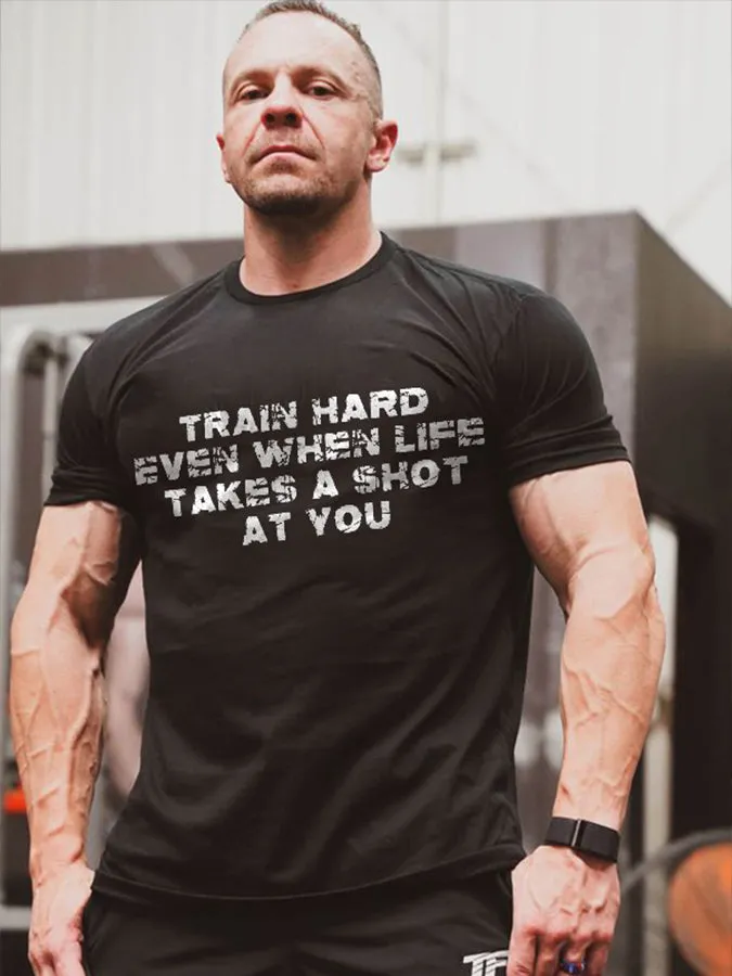 Train Hard Even When Life Takes A Shot At You Printed Men's T-shirt sold by Polyalien