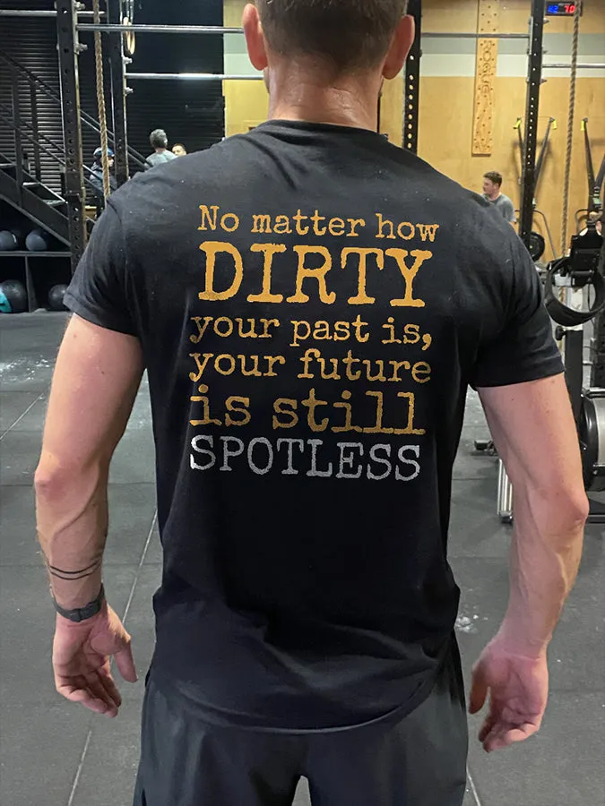 No Matter How Dirty You Past It Printed Men's T-shirt sold by Polyalien