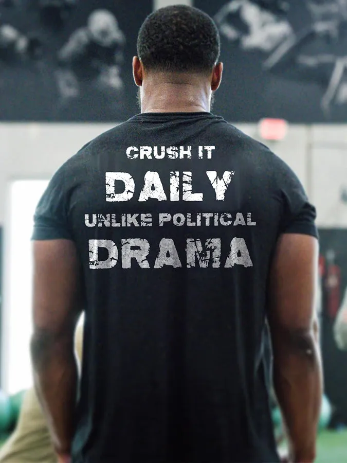 Crush It Daily Unlike Political Dram Printed Men's T-shirt sold by Polyalien