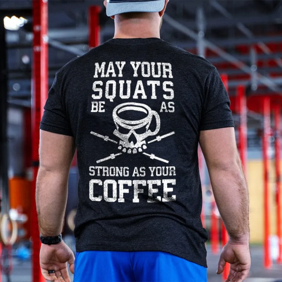May Your Squats Be As Strong As Your Coffee Printed Men's T-shirt sold by Polyalien product image thumbnail 4