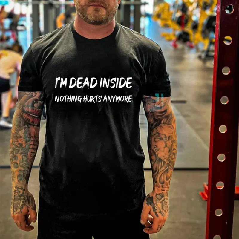 I'm Dead Inside Nothing Hurts Anymore Printed Men's T-shirt sold by Polyalien