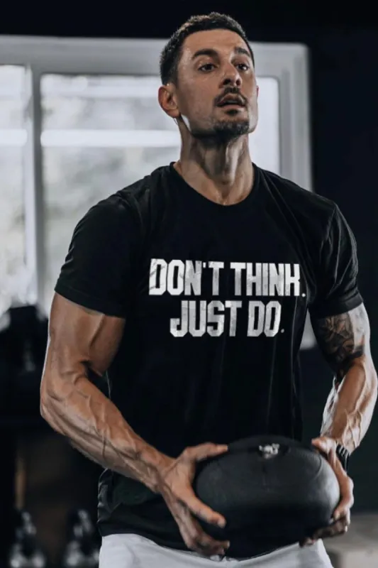 Don't Think. Just Do Printed Men's T-shirt sold by Polyalien