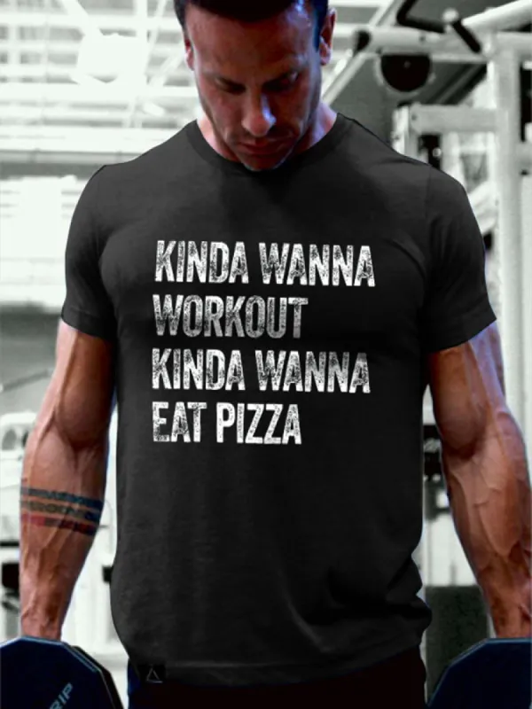 Kinda Wanna Workout Kinda Wanna Eat Pizza Printed Men's T-shirt sold by Polyalien