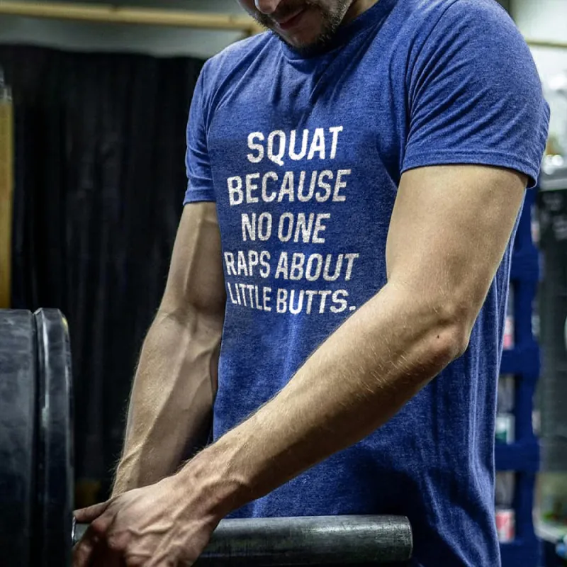 Squat Because No One Raps About Little Butts Printed Men's T-shirt sold by Polyalien